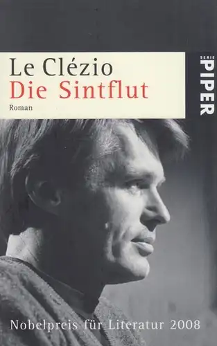 Buch: Die Sintflut, Le Clezio, Jean-Marie Gustave. 2008, Piper Verlag, Roman