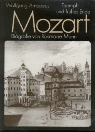 Buch: Wolfgang Amadeus Mozart, Mann, Rosmarie. 1990, Verlag Neues Leben