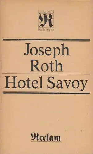 Buch: Hotel Savoy, Roth, Joseph. Reclams Universal-Bibliothek, 1984, Roman