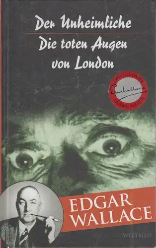 Buch: Die toten Augen von London. Der Unheimliche, Wallace, Edgar. 2 in 1 Bände