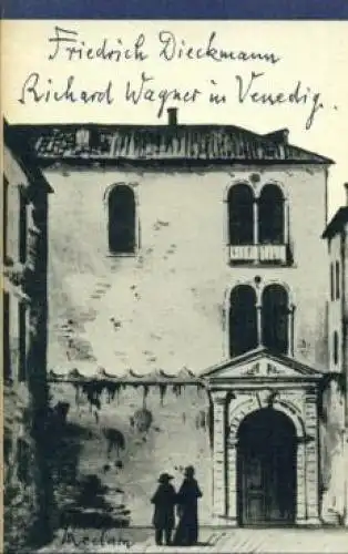 Buch: Richard Wagner in Venedig, Dieckmann, Friedrich. 1983, Eine Collage