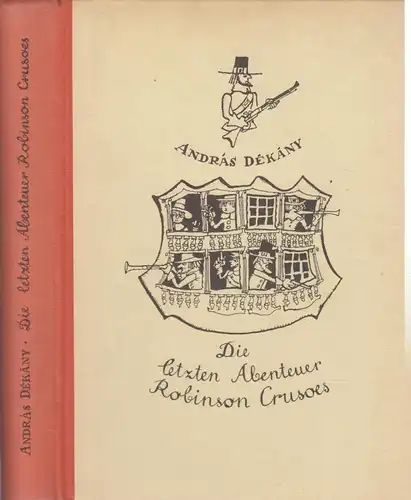 Buch: Die letzten Abenteuer Robinson Crusoes, Dekany, Andras, 1970, Corvina