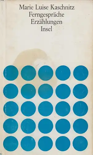 Buch: Ferngespräche, Erzählungen. Kaschnitz, Marie Luise, 1967, Insel-Verlag