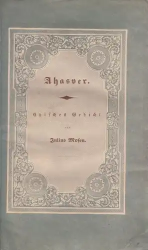 Buch: Ahasver, Mosen, Julius. 1838, Verlag Gerhard Fleischer, gebraucht, gut