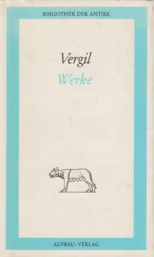 Buch: Werke in einem Band, Vergil. Bibliothek der Antike, 1987, Aufbau-Verlag