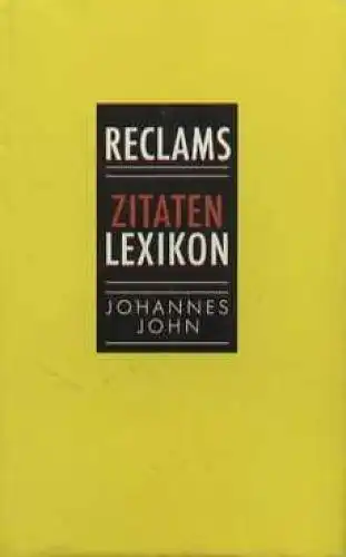 Buch: Reclams- Zitaten-Lexikon, John, Johannes. Reclams Universal-Bibliothek