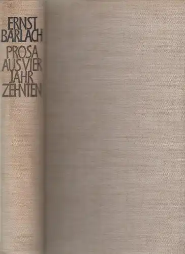 Buch: Prosa aus vier Jahrzehnten, Barlach, Ernst. 1963, Union Verlag