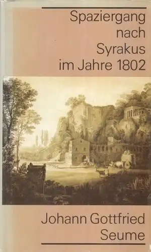 Buch: Spaziergang nach Syrakus im Jahre 1802, Seume, Johann Gottfried. 1989