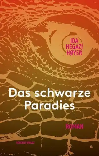 Buch: Das schwarze Paradies, Roman, Hoyer, Ida Hegazi, 2017, Residenz Verlag,