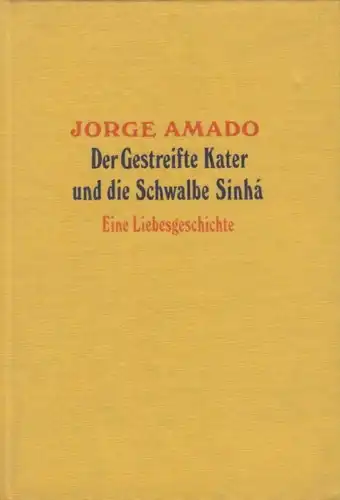 Buch: Der gestreifte Kater und die Schwalbe Sihna, Amado, Jorge. 1979 34769