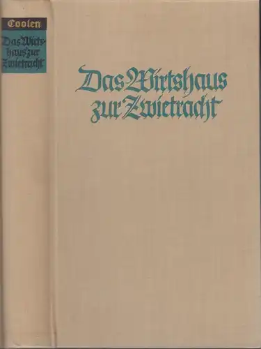Buch: Das Wirtshaus zur Zwietracht, Coolen, Anton, 1940, Insel, Leipzig, Roman