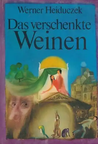Buch: Das verschenkte Weinen, Heiduczek, Werner. 1978, Der Kinderbuchverlag