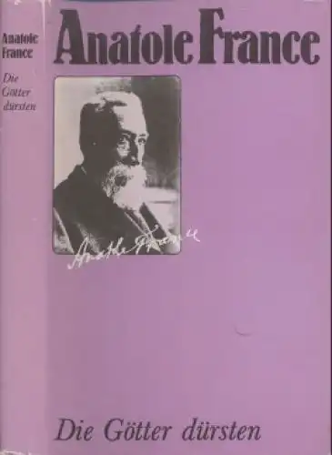 Buch: Die Götter dürsten, France, Anatole. 1984, Aufbau Verlag, gebraucht, gut