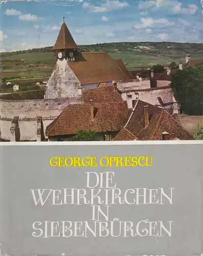 Buch: Die Wehrkirchen in Siebenbürgen, Oprescu, George. 1961, gebraucht, gut