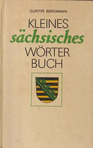 Buch: Kleines sächsisches Wörterbuch, Bergmann, Gunter. 1987, gebraucht, gut