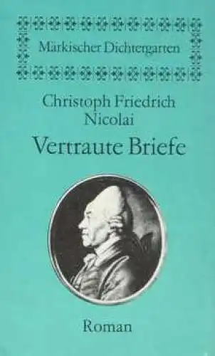 Buch: Vertraute Briefe, Nicolai, Christoph Friedrich. Märkischer Dichtergarten