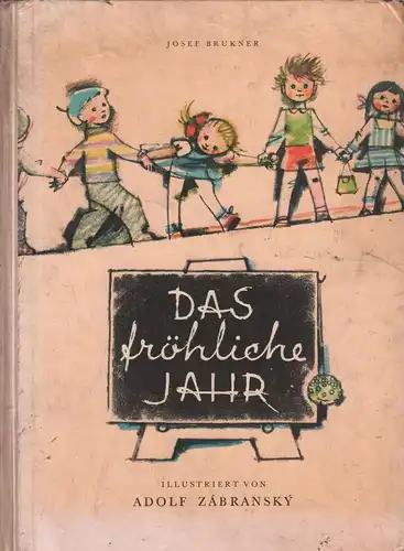 Buch: Das fröhliche Jahr, Brukner, Josef. 1968, Artia Verlag, gebraucht, gut