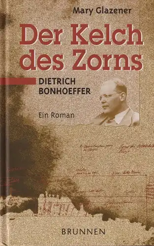 Buch: Der Kelch des Zorns, Glazener, Mary. 2006, Brunnen-Verlag, gebraucht, gut