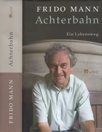 Buch: Achterbahn, Ein Lebensweg. Mann, Frido, 2008, Rowohlt Verlag