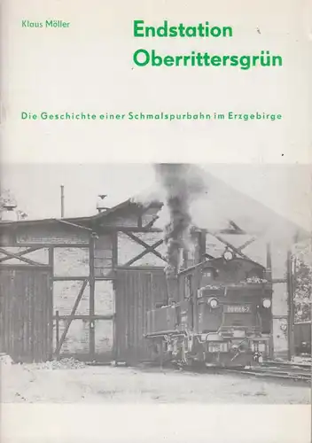 Buch: Endstation Oberrittersgrün, Möller, Klaus. 1985, Eigenverlag
