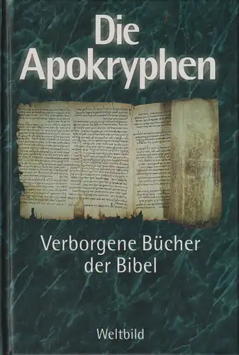 Buch: Die Apokryphen. Weidinger, Erich, 2003, Weltbild Verlag, gebraucht, gut
