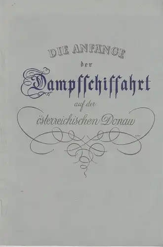 Buch: Die Anfänge der Dampfschiffahrt auf der österreichischen Donau, Winiewicz