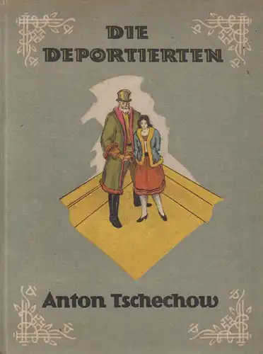 Buch: Die Deportierten. Tschechow, Anton, Josef Singer Verlag, gebraucht, gut