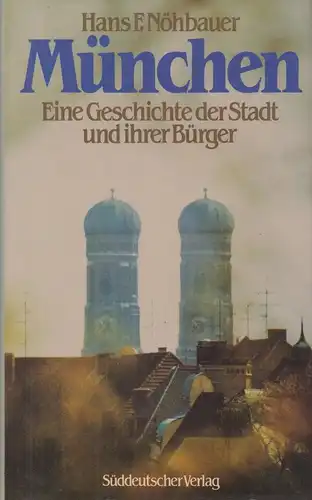 Buch: München, Nöhbauer, Hans F., 1982, Süddeutscher Verlag, gebraucht, gut