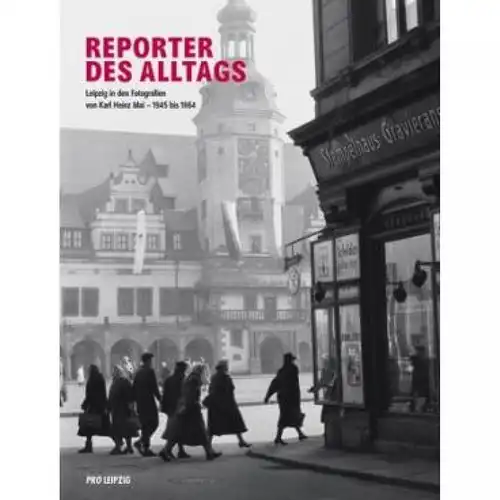 Buch: Reporter des Alltags, Mai, Andreas. 2007, Pro Leipzig Verlag 323538