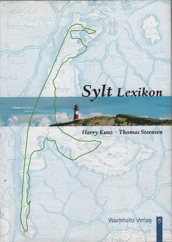 Buch: Sylt Lexikon, Kunz, Harry u.a. 2002, Wachholtz Verlag, gebraucht, sehr gut