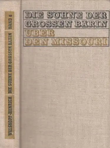 Buch: Die Söhne der Großen Bärin 6: Über den Missouri, Welskopf-Henrich. 1978
