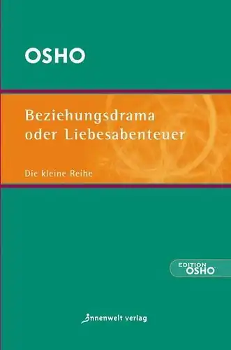 Buch: Beziehungsdrama oder Liebesabenteuer, Osho, 2010, Innenwelt Verlag