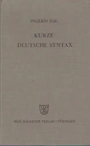 Buch: Kurze Deutsche Syntax. Dal, Ingerid, 1952, Niemeyer Verlag, gebraucht, gut