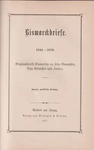 Buch: Bismarckbriefe 1844-1870, Originalbriefe. 1877, Velhagen & Klasing