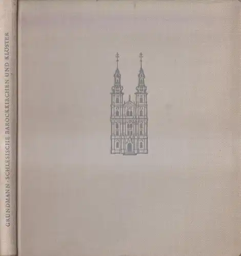 Buch: Schlesische Barockkirchen und Klöster. Grundmann, Günther, 1958, Thorbecke