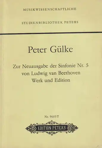 Buch: Zur Neuausgabe der Sinfonie Nr. 5 von Ludwig van Beethoven, Gülke, Peter