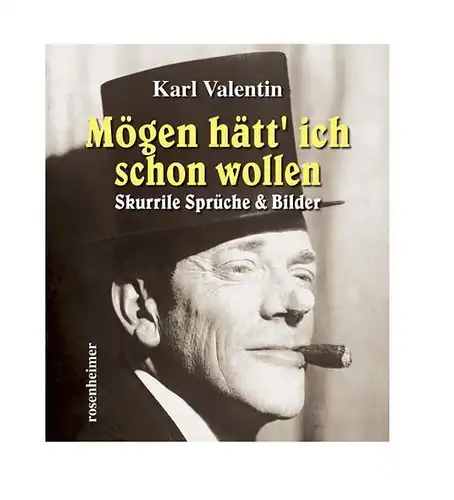 Buch: Mögen hätt' ich schon wollen, Valentin, Karl, 2007, Rosenheimer, sehr gut