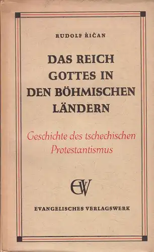 Buch: Das Reich Gottes in den Böhmischen Ländern, Rican, Rudolf, 1957, gebraucht