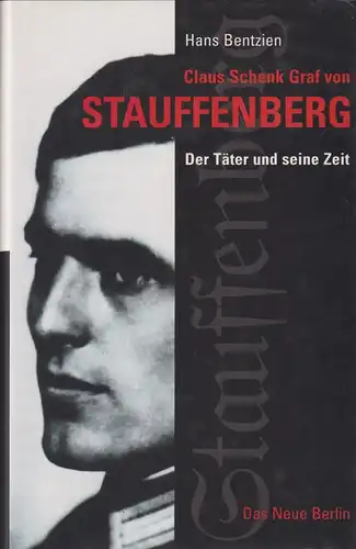 Buch: Claus Schenk Graf von Stauffenberg, Bentzien, Hans, 2004, Das Neue Berlin