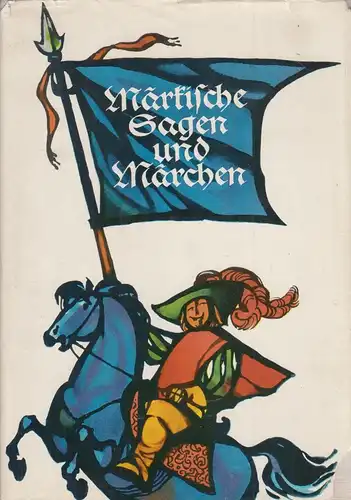 Buch: Märkische Sagen und Märchen, Burkhardt, Albert, 1970, Lucie Groszer