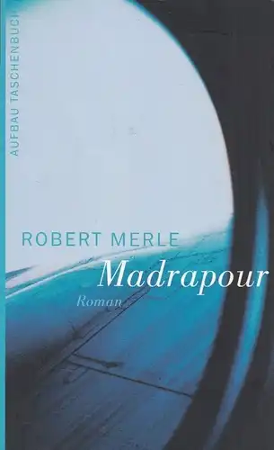 Buch: Madrapour, Merle, Robert. AtV, 2005, Aufbau Taschenbuch Verlag, Roman