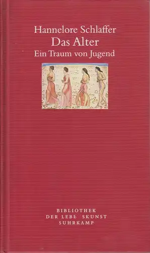Buch: Das Alter, Schlaffer, Hannelore. Bibliothek der Lebenskunst, 2003
