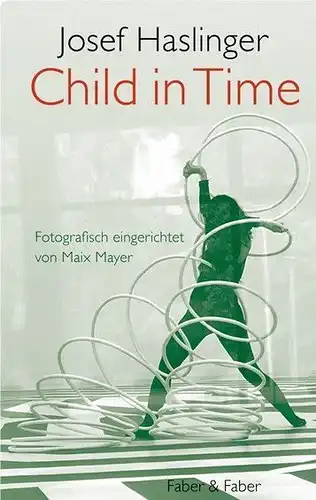 Buch: Child in time, Haslinger, Josef, 2019, Faber & Faber, Bilderbuch, sehr gut