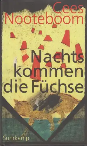Buch: Nachts kommen die Füchse, Nooteboom, Cees. 2009, Suhrkamp Verlag
