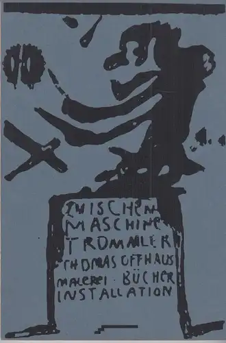 Leporello: Zwischenmaschine Trommler, Offhaus, Thomas, 1997, Ausstellungskatalog