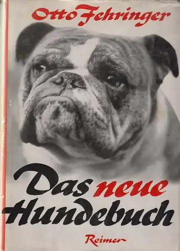 Buch: Das neue Hundebuch, Fehringer, Otto, 1954, Dietrich Reimer Verlag, gut