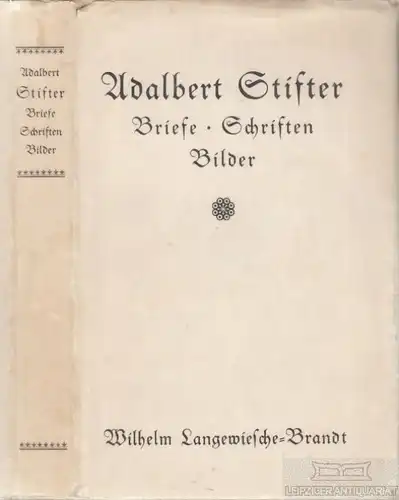 Buch: Adalbert Stifter - Briefe, Schriften, Bilder, Amelungk, Hans