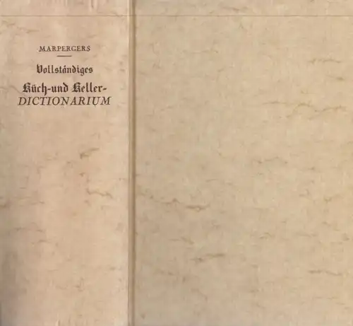 Buch: Küch- und Keller-Dictionarium, Marperger, Paul Jacob. 2 Bände, 1978