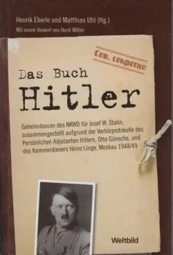 Buch: Das Buch Hitler, Eberle, Henrik und Matthias Uhl. 210, Weltbild Verlag