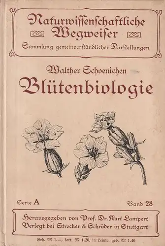 Buch: Blütenbiologie, Schoenichen, Walther, 1911, Verlag Strecker & Schröder